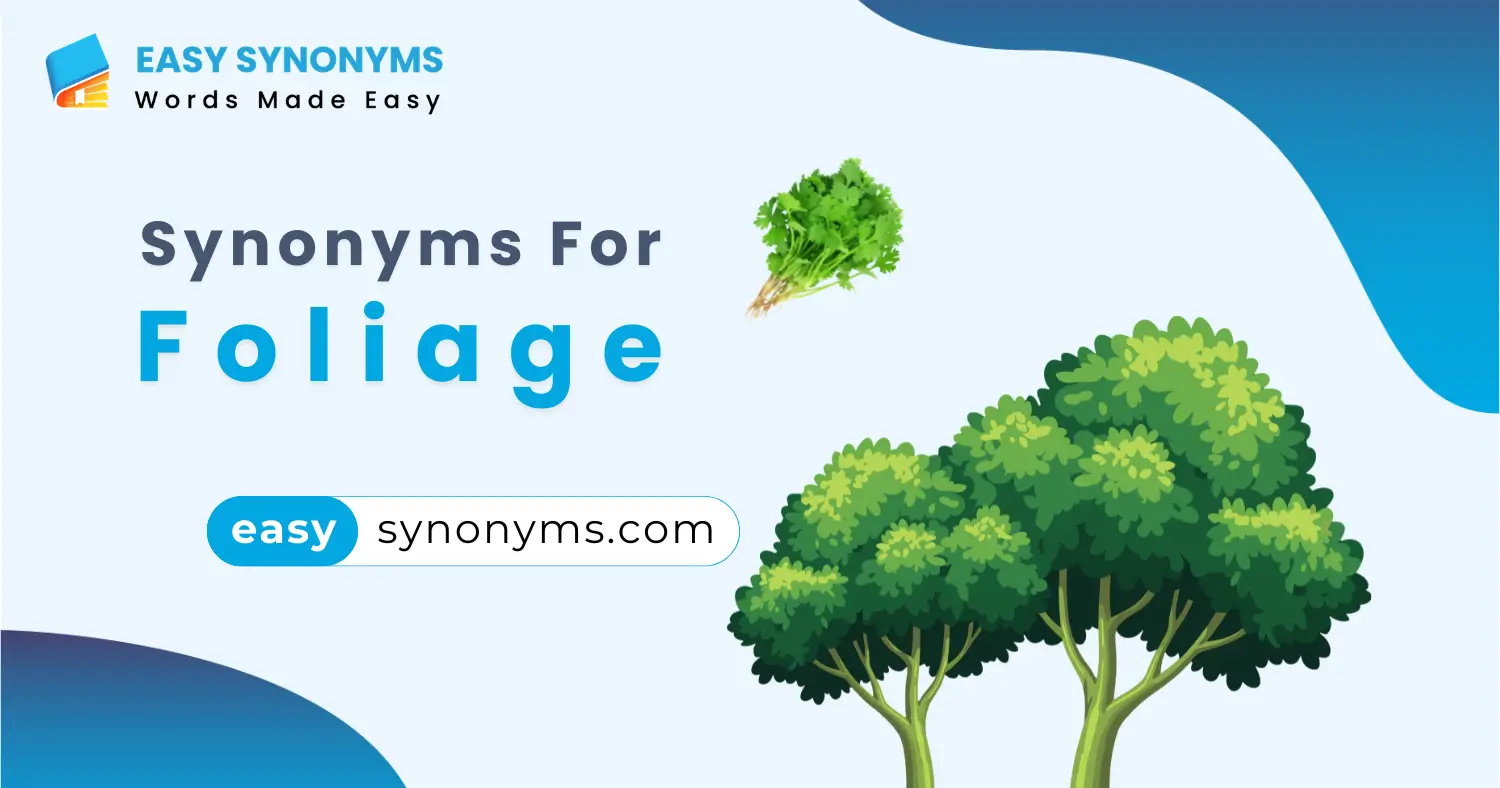 synonyms for foliage