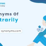 synonyms of arbitrarily