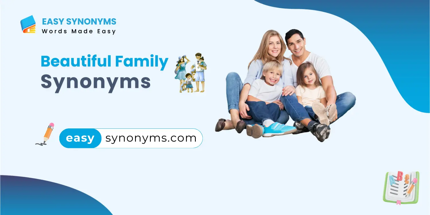 beautiful family synonyms