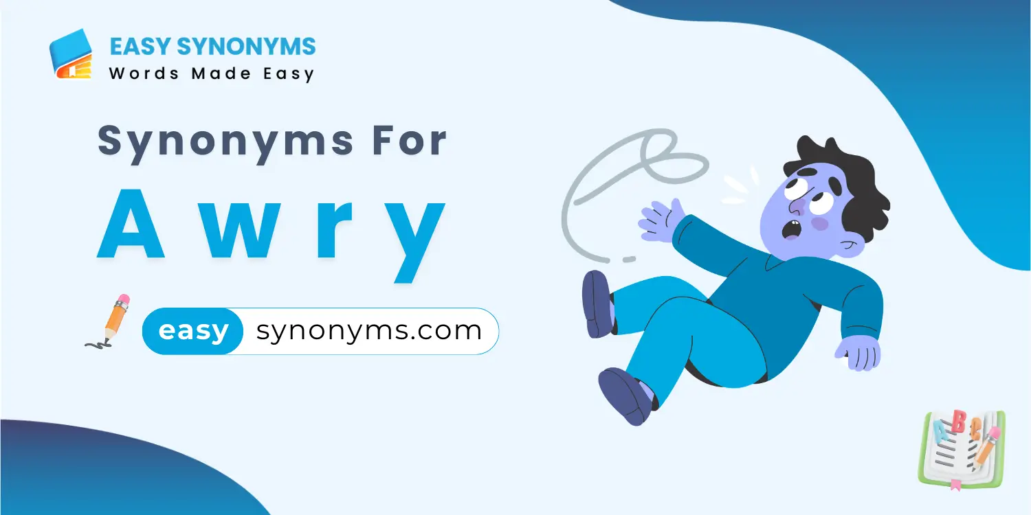 synonyms for awry