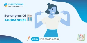 synonyms of aggrandize