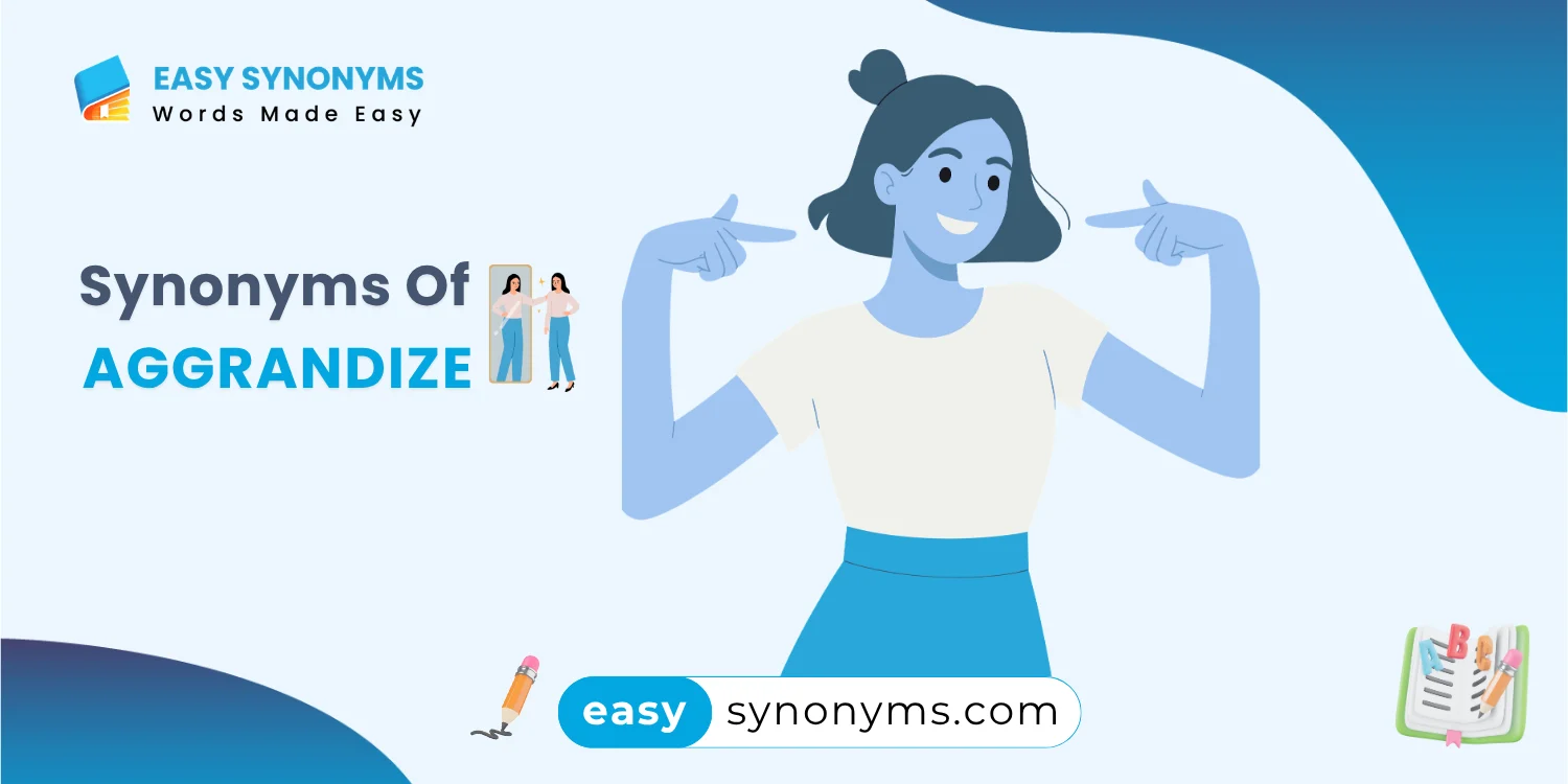 synonyms of aggrandize