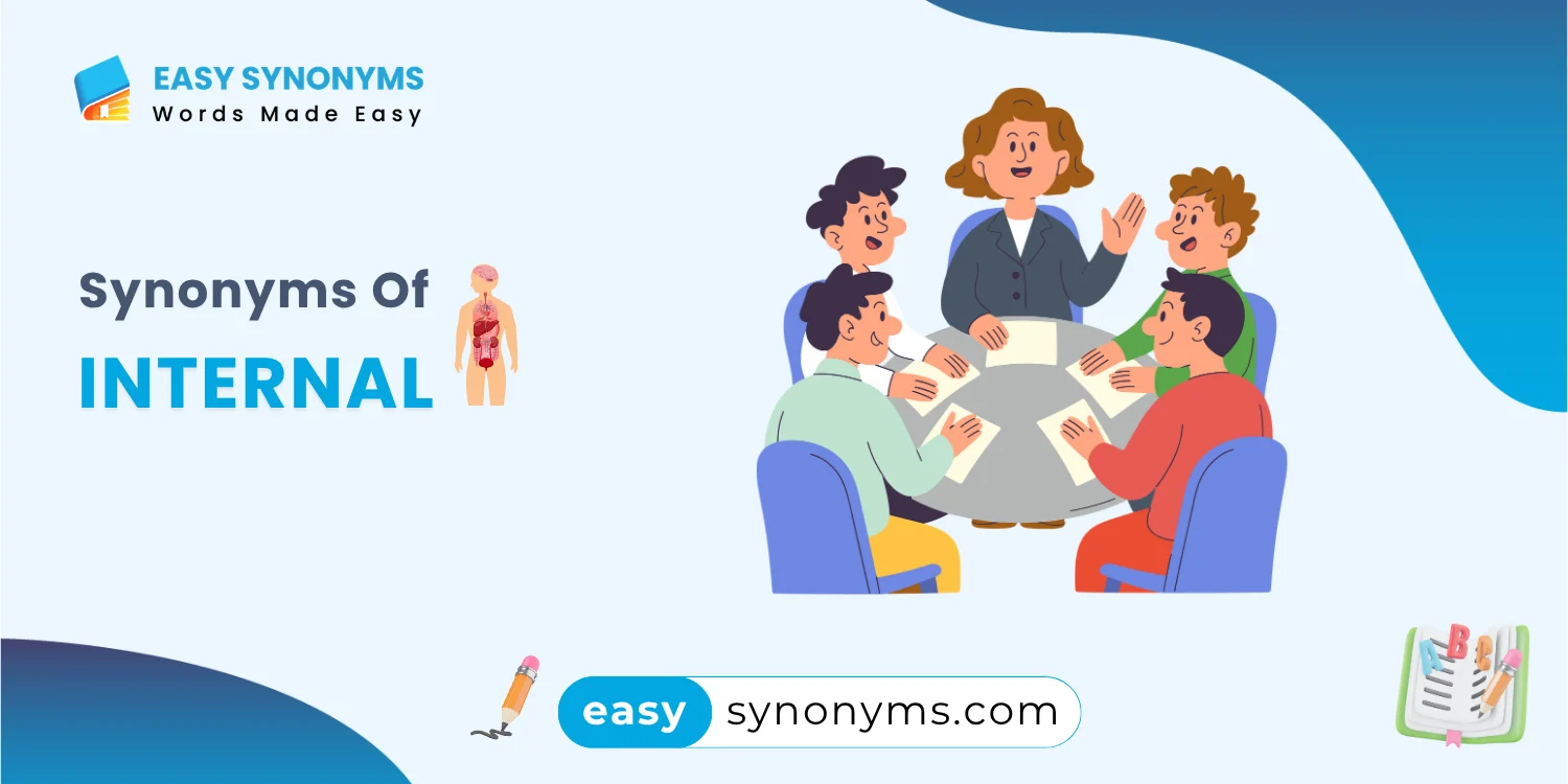 Synonyms of Internal