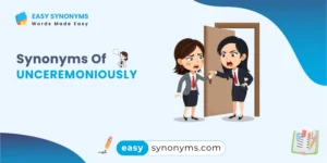 synonyms for unceremoniously