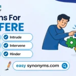 synonyms for interfere